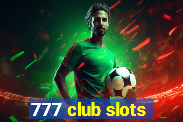 777 club slots